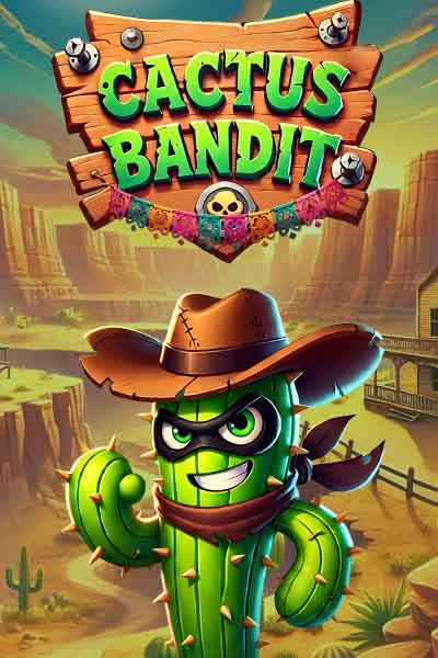 Cactus Bandit