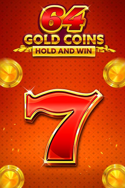 64 Gold Coins Hold and Win