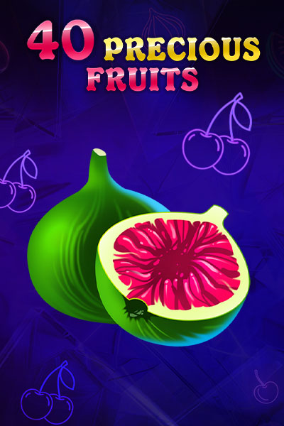 40 Precious Fruits